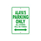 Alaya's Name Parking Only All Others Will Be Towed Aluminum Sign  