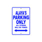Alaya's Name Parking Only All Others Will Be Towed Metal Sign Plate
