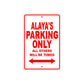 Alaya's Name Parking Only All Others Will Be Towed Sign Plate