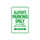 Alayah's Name Parking Only All Others Will Be Towed Metal Sign Plate