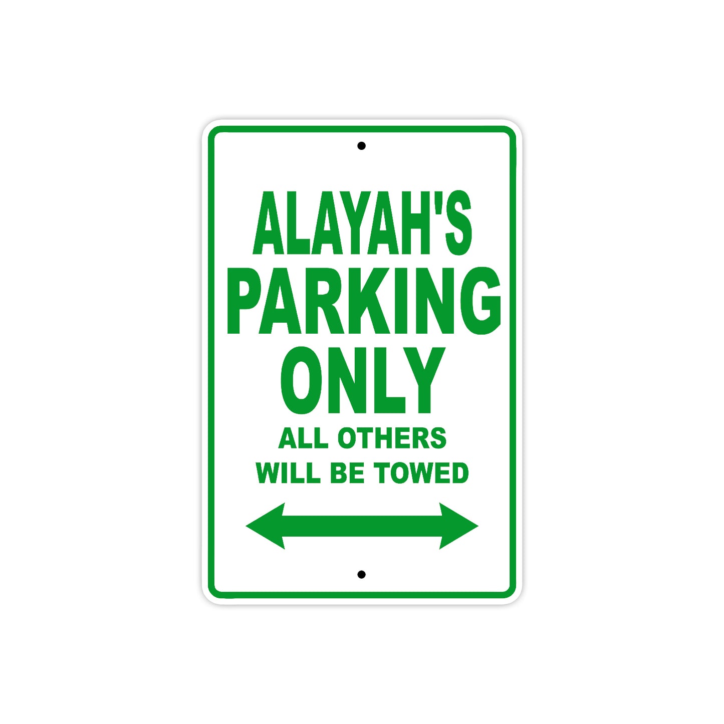 Alayah's Name Parking Only All Others Will Be Towed Metal Sign Plate