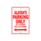 Alayah's Name Parking Only All Others Will Be Towed Sign Plate
