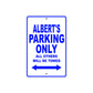 Albert's Name Parking Only All Others Will Be Towed Sign