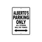 Alberto's Name Parking Only All Others Will Be Towed Aluminum Sign  