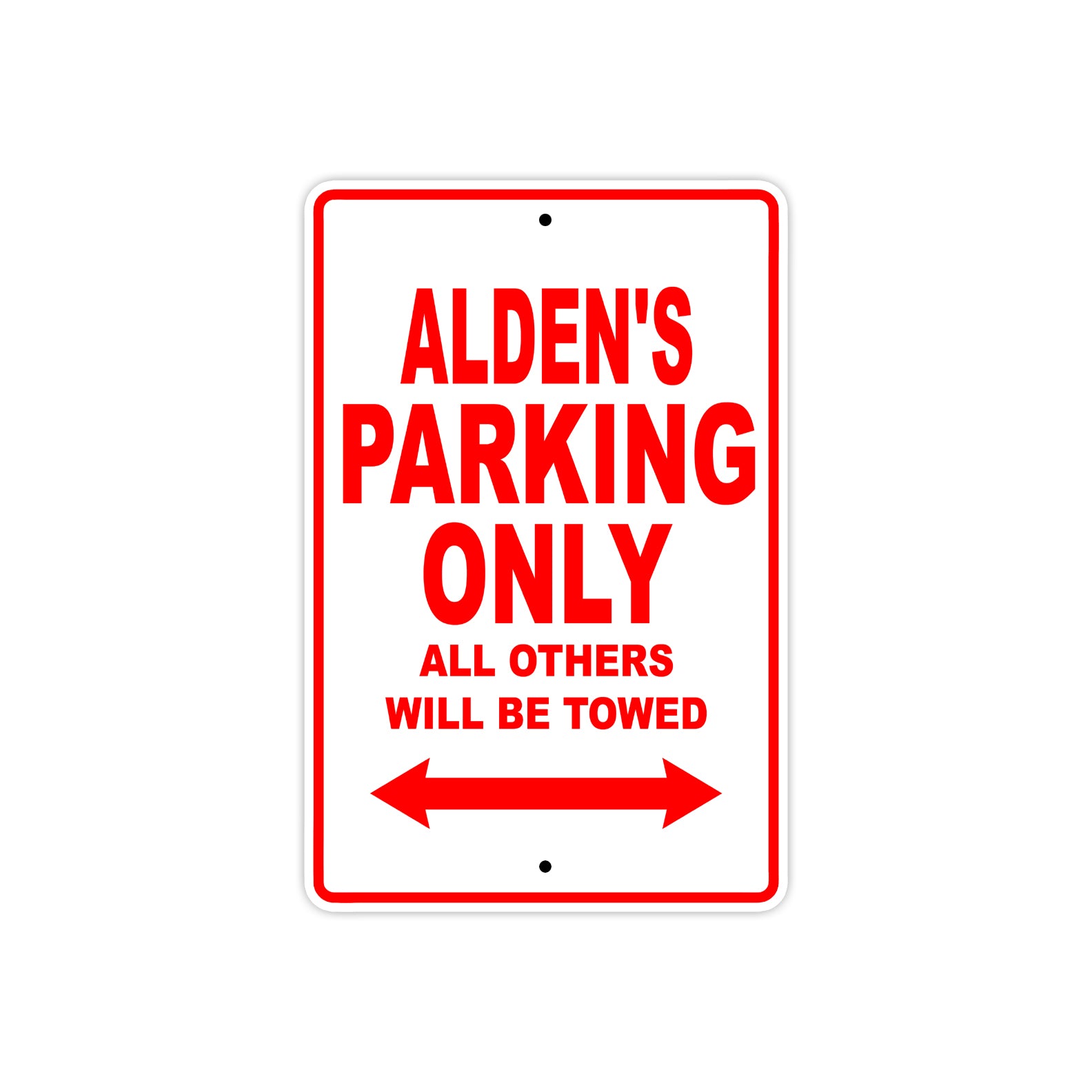 Alden's Name Parking Only All Others Will Be Towed Metal Sign Plate