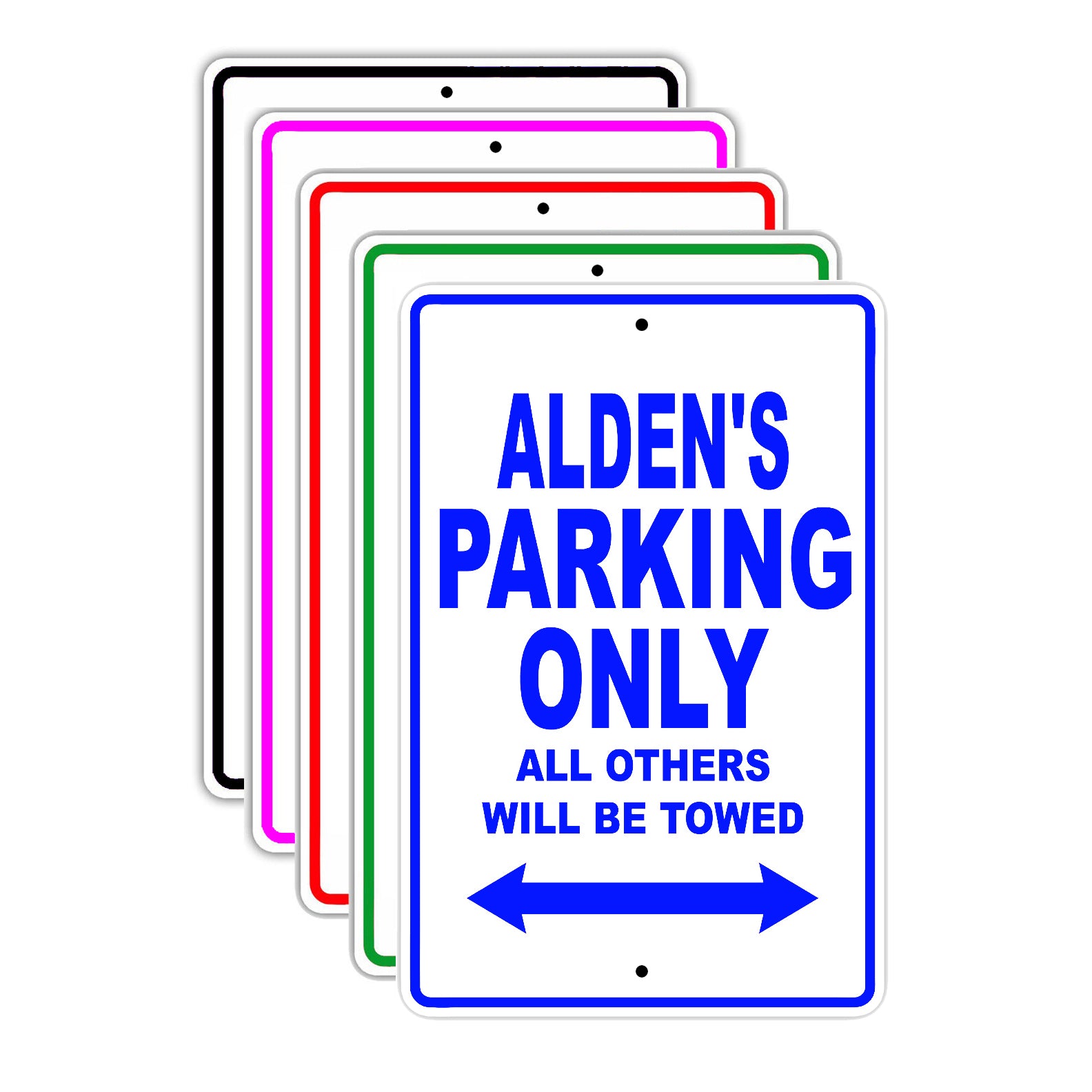 Alden's Name Parking Only All Others Will Be Towed Signs