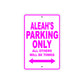 Aleah's Name Parking Only All Others Will Be Towed Sign