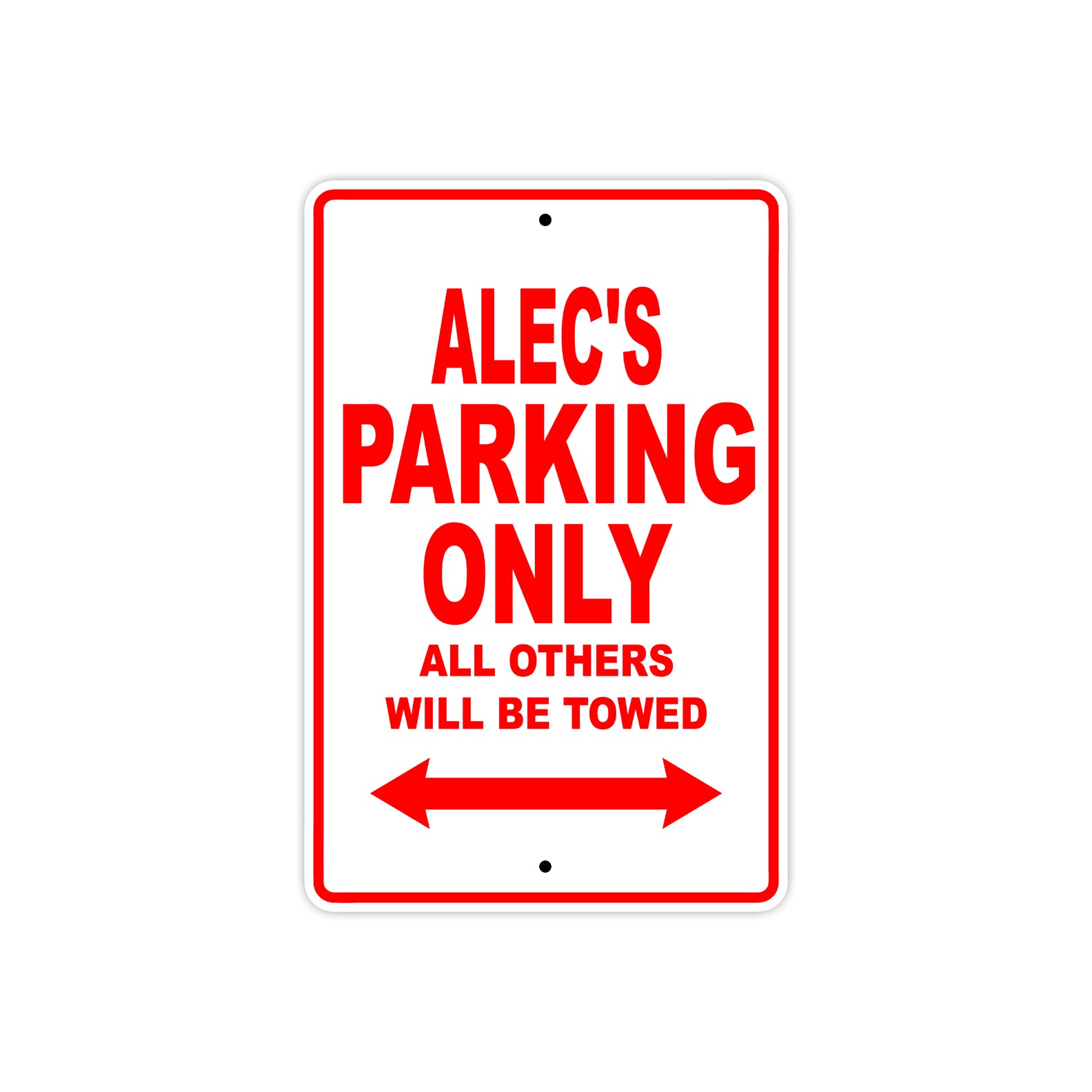 Alec's Name Parking Only All Others Will Be Towed Metal Sign Plate