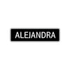 Alejandra Street Metal Sign  