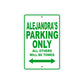 Alejandra's Name Parking Only All Others Will Be Towed Metal Sign Plate