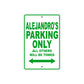 Alejandro's Name Parking Only All Others Will Be Towed Sign Plate