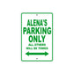 Alena's Name Parking Only All Others Will Be Towed Metal Sign Plate