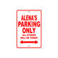 Alena's Name Parking Only All Others Will Be Towed Sign Plate