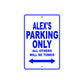 Alex's Name Parking Only All Others Will Be Towed Sign