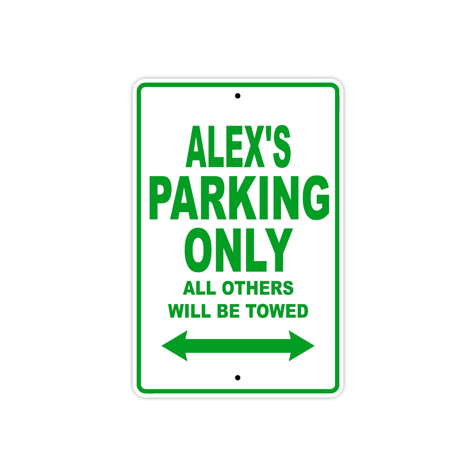 Alex's Name Parking Only All Others Will Be Towed Sign Plate