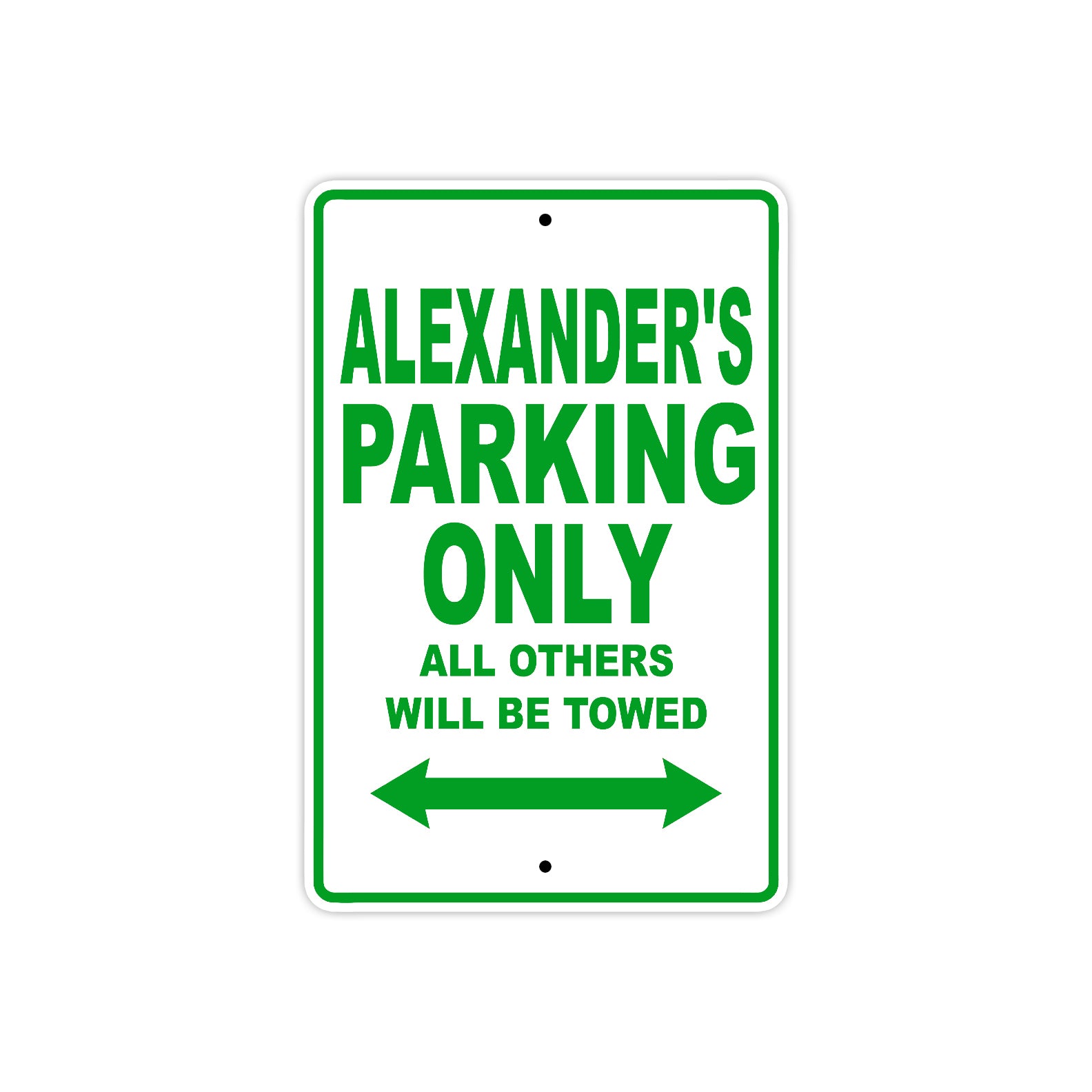 Alexander's Name Parking Only All Others Will Be Towed Sign Plate
