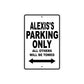 Alexis's Name Parking Only All Others Will Be Towed Aluminum Sign  