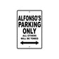 Alfonso's Name Parking Only All Others Will Be Towed Aluminum Sign  