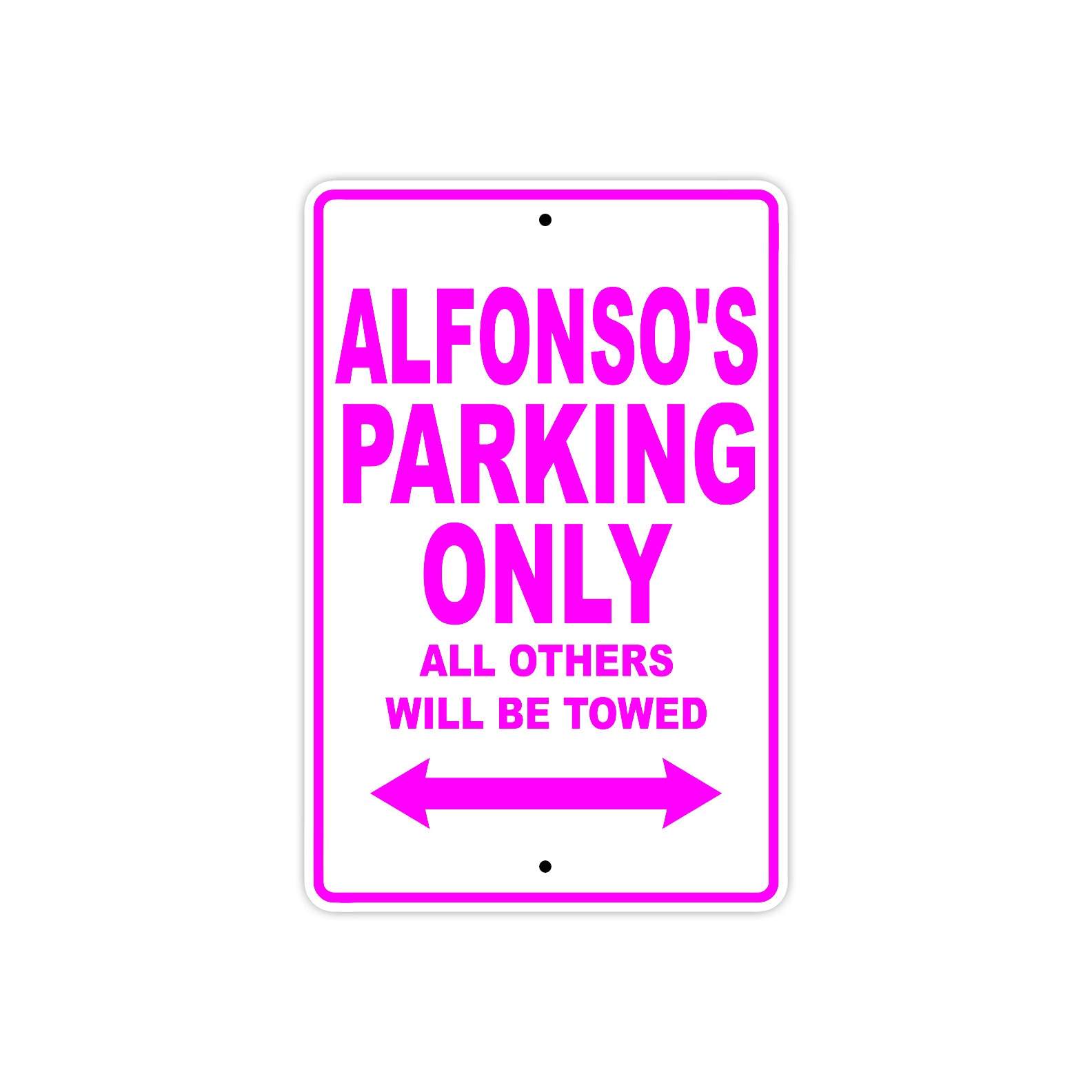 Alfonso's Name Parking Only All Others Will Be Towed Metal Sign  