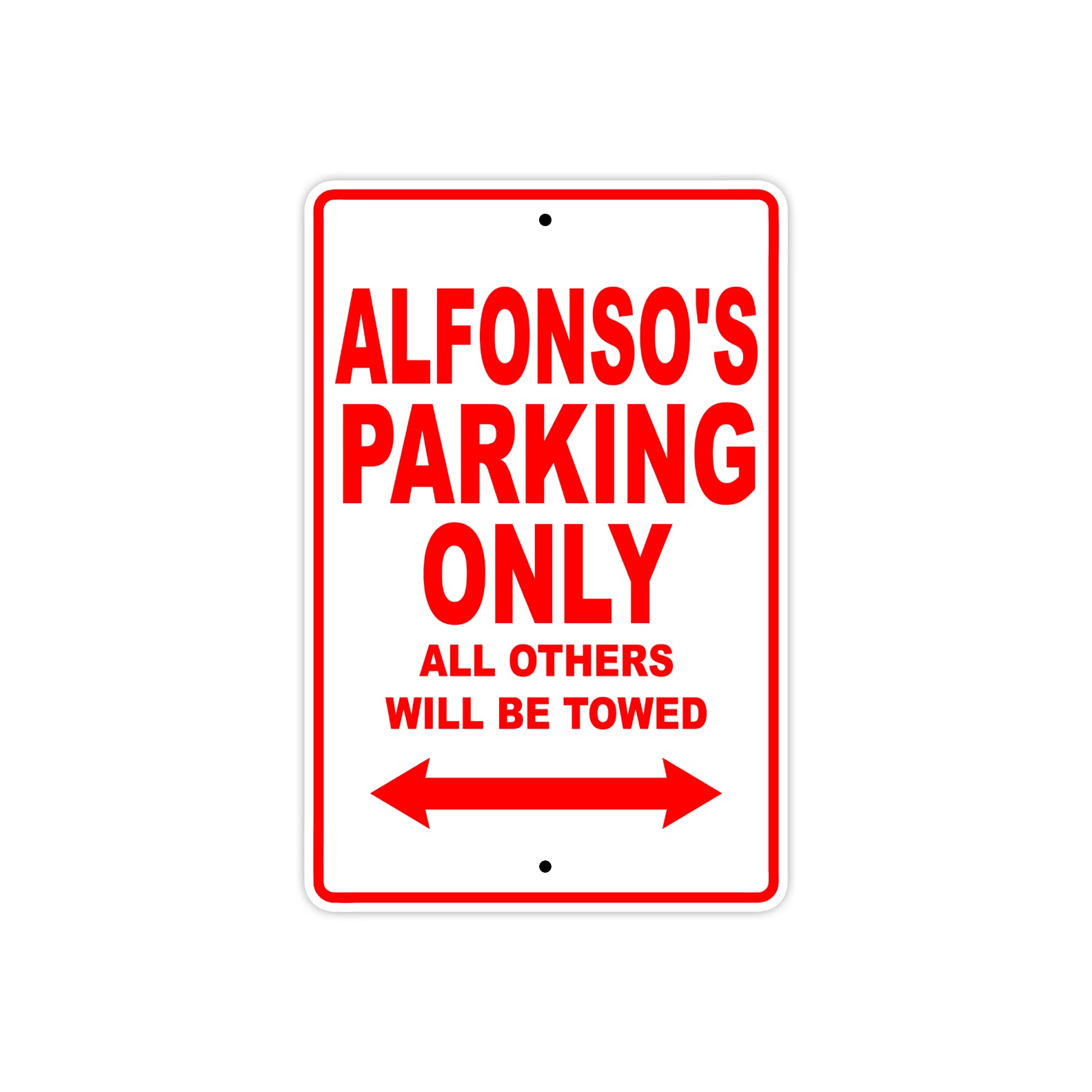 Alfonso's Name Parking Only All Others Will Be Towed Metal Sign Plate