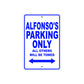 Alfonso's Name Parking Only All Others Will Be Towed Sign