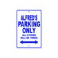 Alfred's Name Parking Only All Others Will Be Towed Sign