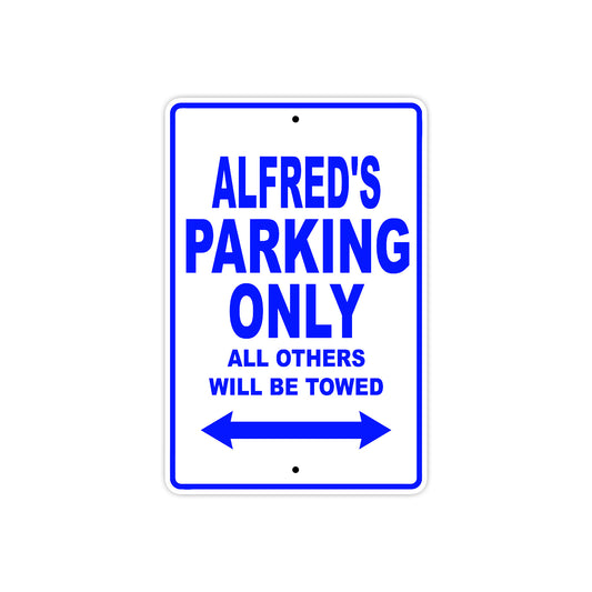 Alfred's Name Parking Only All Others Will Be Towed Sign