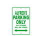 Alfred's Name Parking Only All Others Will Be Towed Sign Plate