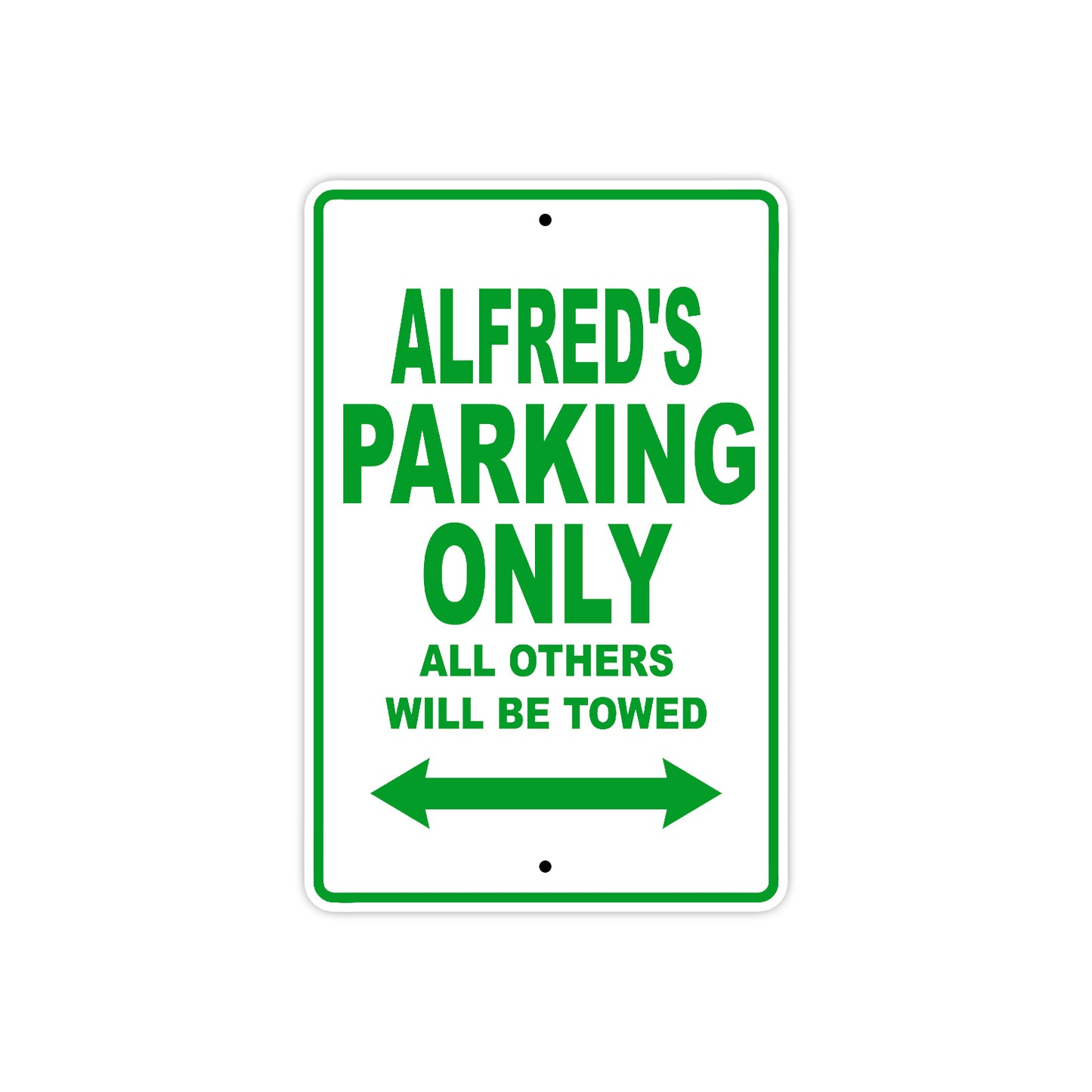 Alfred's Name Parking Only All Others Will Be Towed Sign Plate