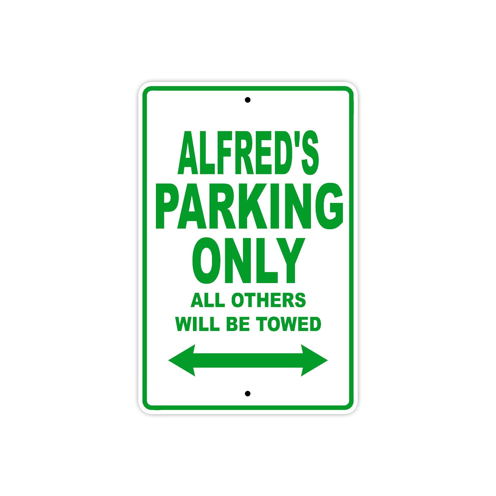 Alfred's Name Parking Only All Others Will Be Towed Sign Plate