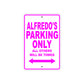 Alfredo's Name Parking Only All Others Will Be Towed Metal Sign  