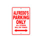 Alfredo's Name Parking Only All Others Will Be Towed Metal Sign Plate