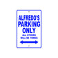 Alfredo's Name Parking Only All Others Will Be Towed Sign