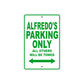 Alfredo's Name Parking Only All Others Will Be Towed Sign Plate