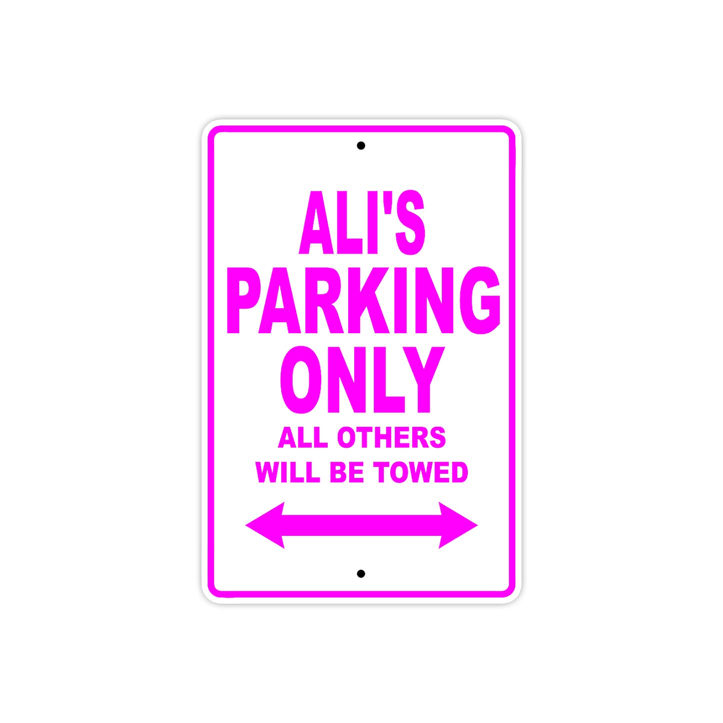 Ali's Name Parking Only All Others Will Be Towed Metal Sign  