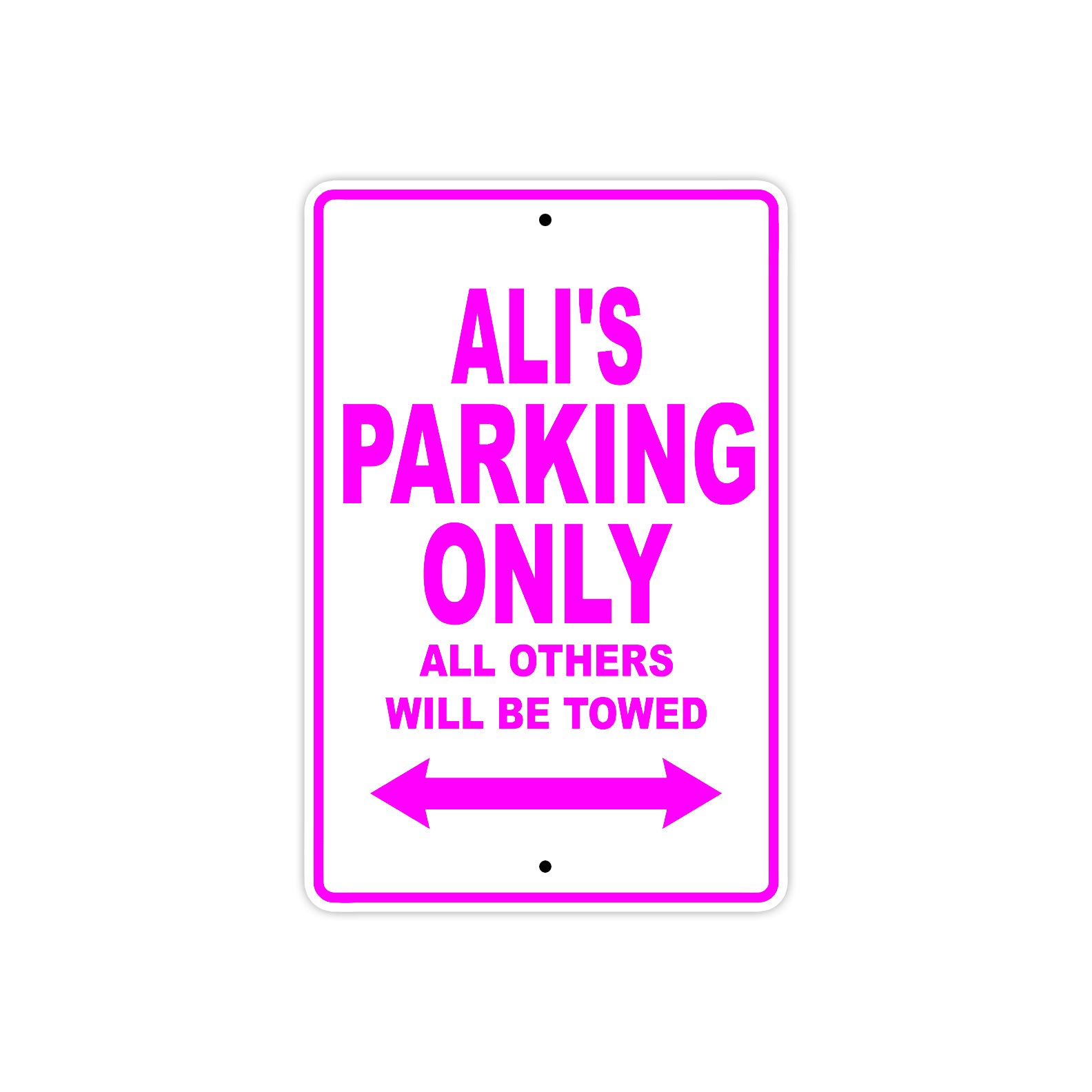 Ali's Name Parking Only All Others Will Be Towed Metal Sign  