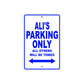 Ali's Name Parking Only All Others Will Be Towed Sign