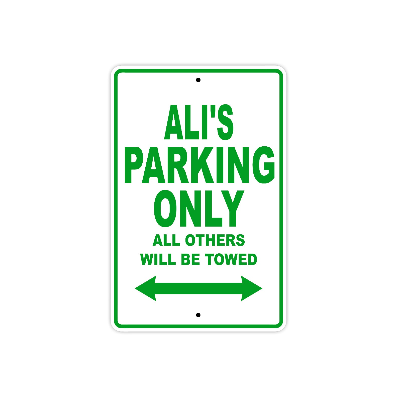 Ali's Name Parking Only All Others Will Be Towed Sign Plate
