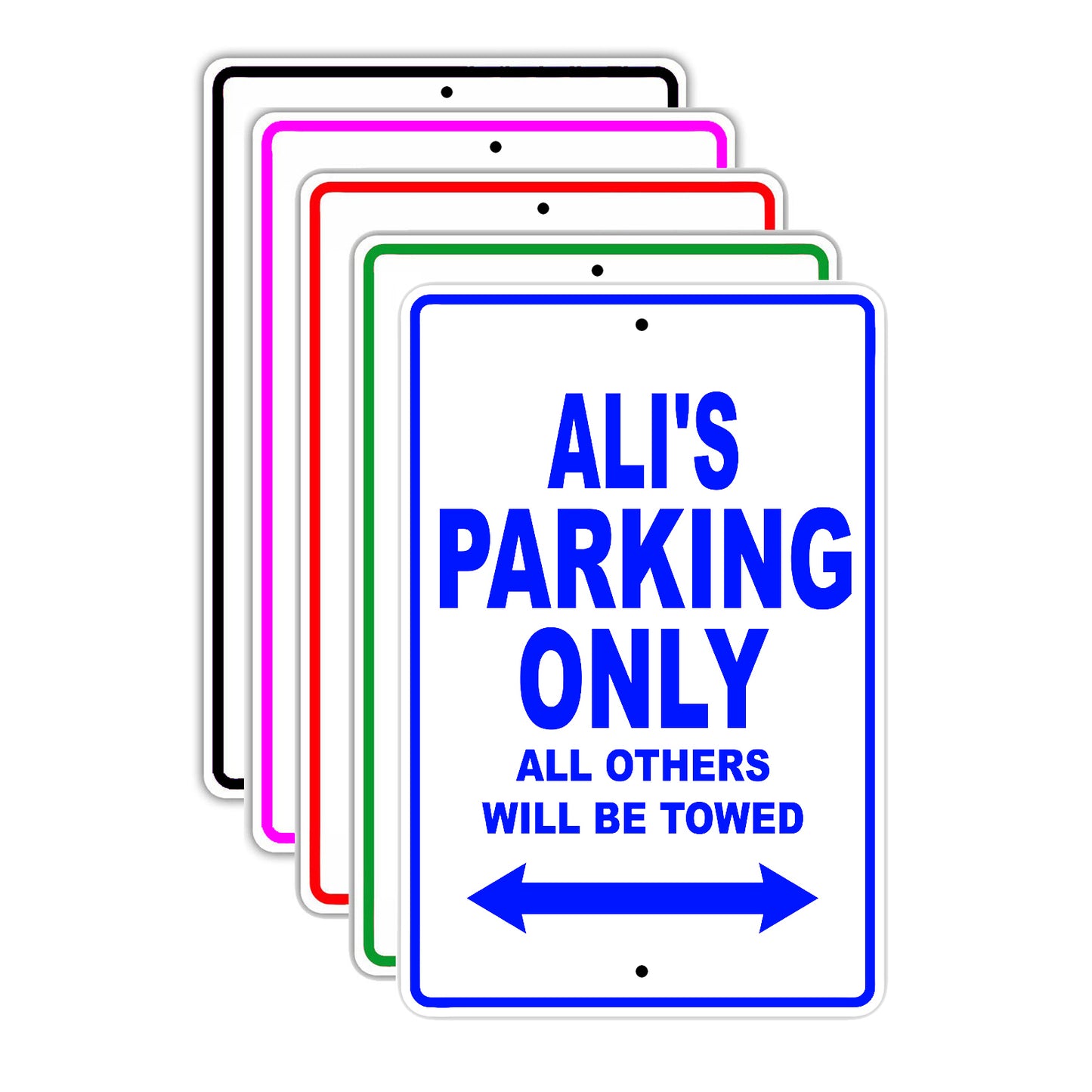 Ali's Name Parking Only All Others Will Be Towed Signs