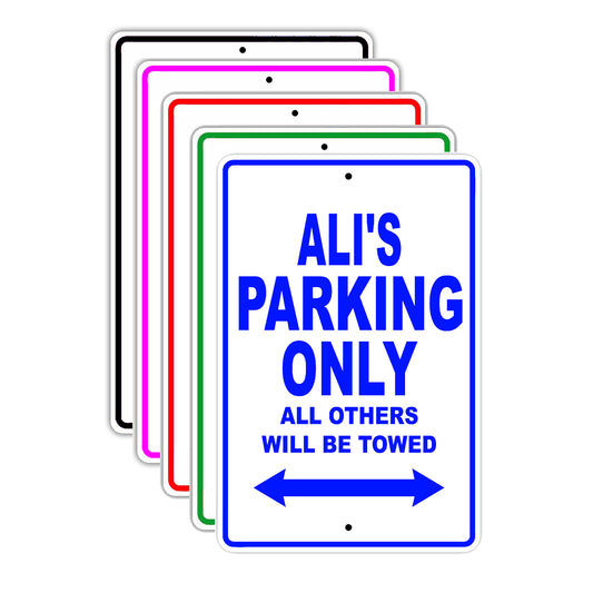 Ali's Name Parking Only All Others Will Be Towed Signs