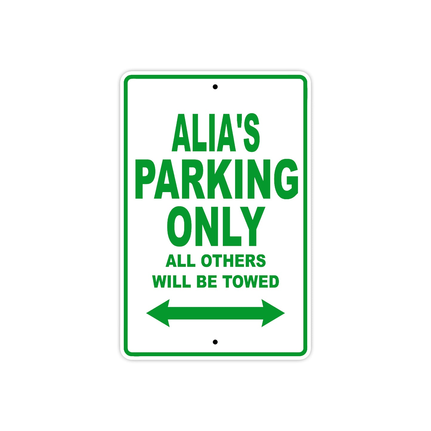 Alia's Name Parking Only All Others Will Be Towed Metal Sign Plate