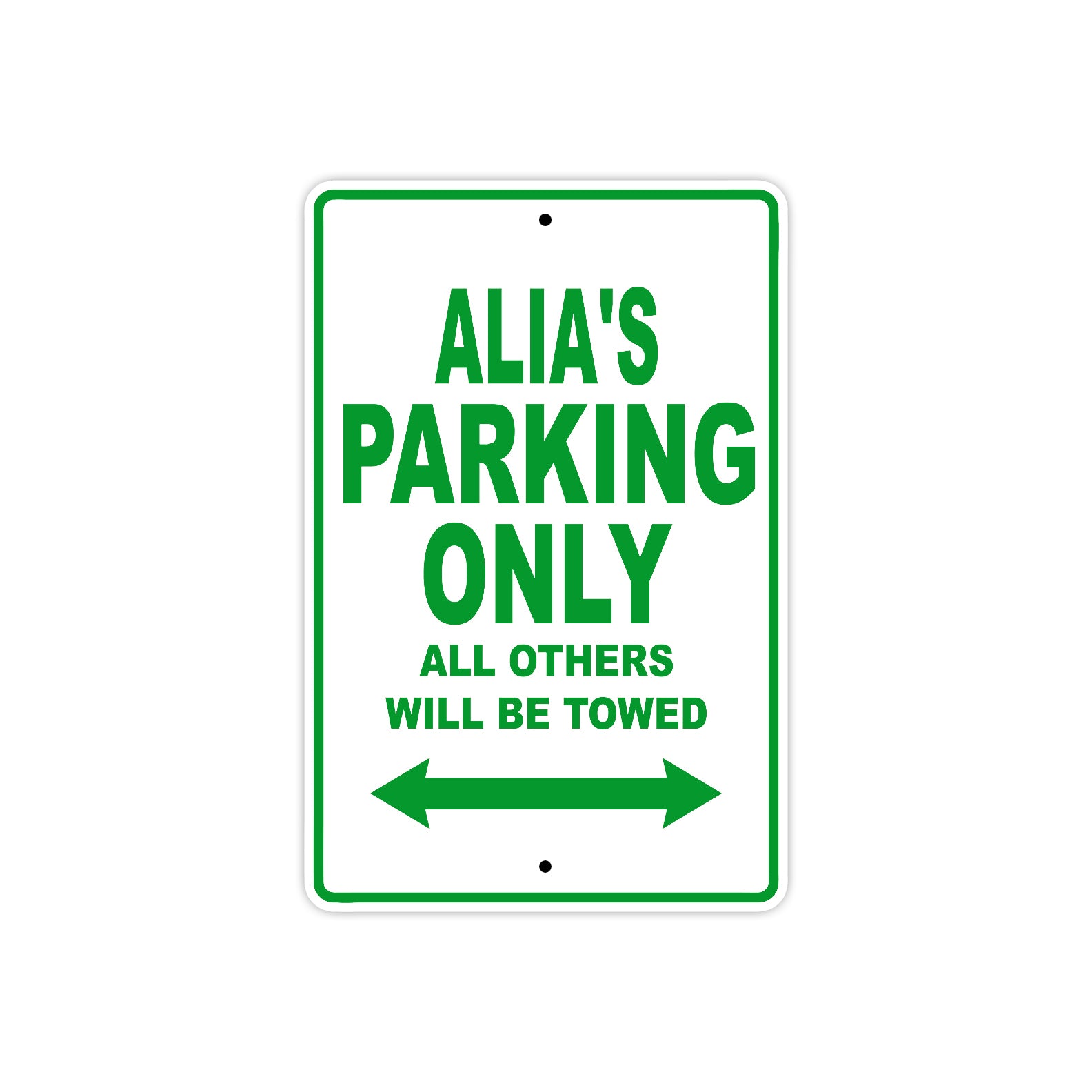 Alia's Name Parking Only All Others Will Be Towed Metal Sign Plate
