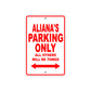 Aliana's Name Parking Only All Others Will Be Towed Sign Plate