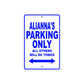 Alianna's Name Parking Only All Others Will Be Towed Aluminum Sign