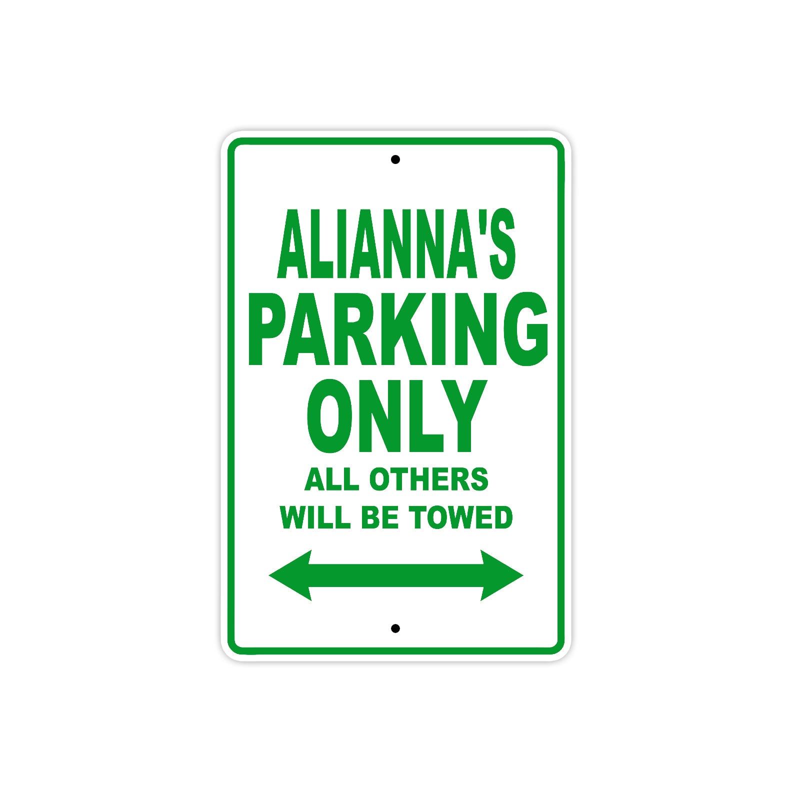 Alianna's Name Parking Only All Others Will Be Towed Metal Sign Plate