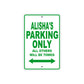 Alisha's Name Parking Only All Others Will Be Towed Metal Sign Plate