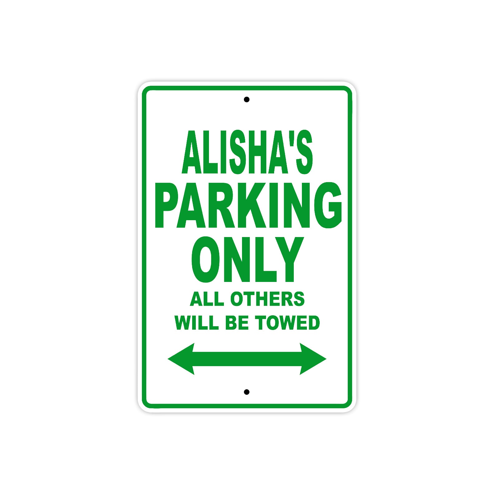 Alisha's Name Parking Only All Others Will Be Towed Metal Sign Plate