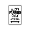 Aliza's Name Parking Only All Others Will Be Towed Aluminum Sign  