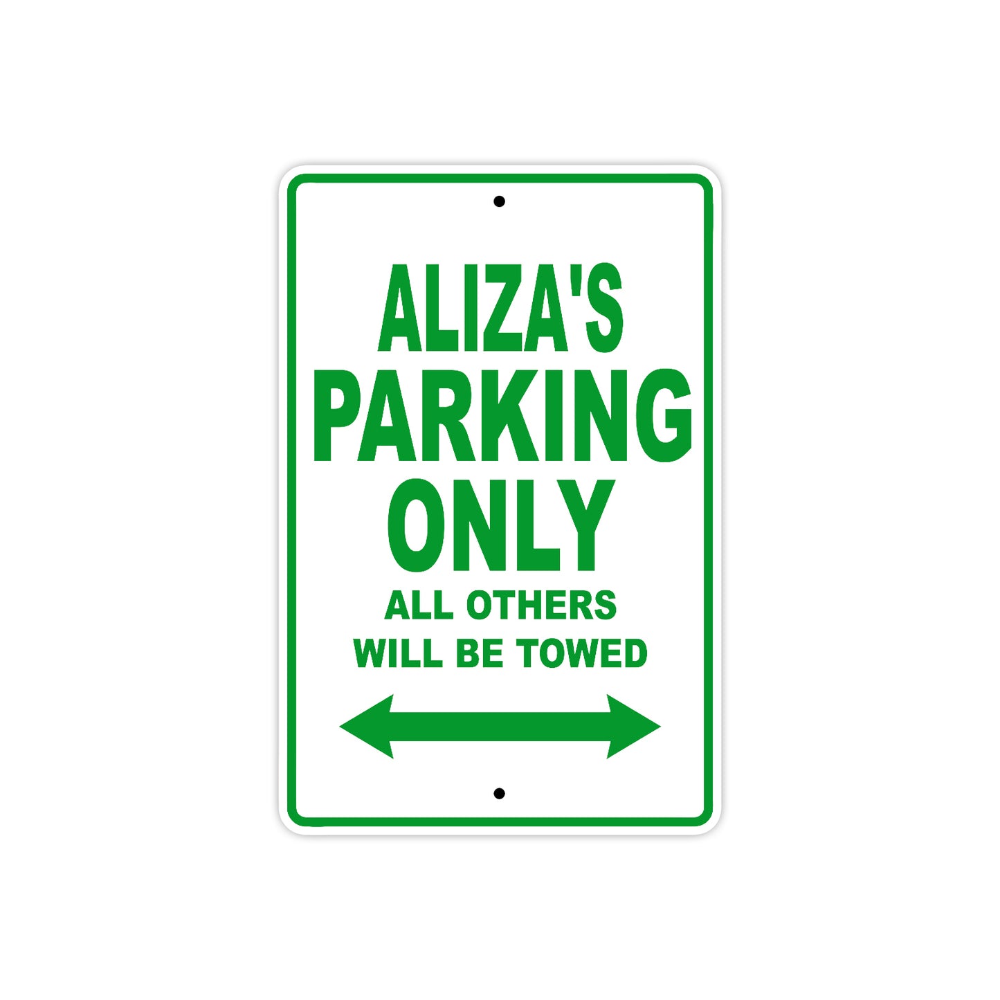 Aliza's Name Parking Only All Others Will Be Towed Metal Sign Plate