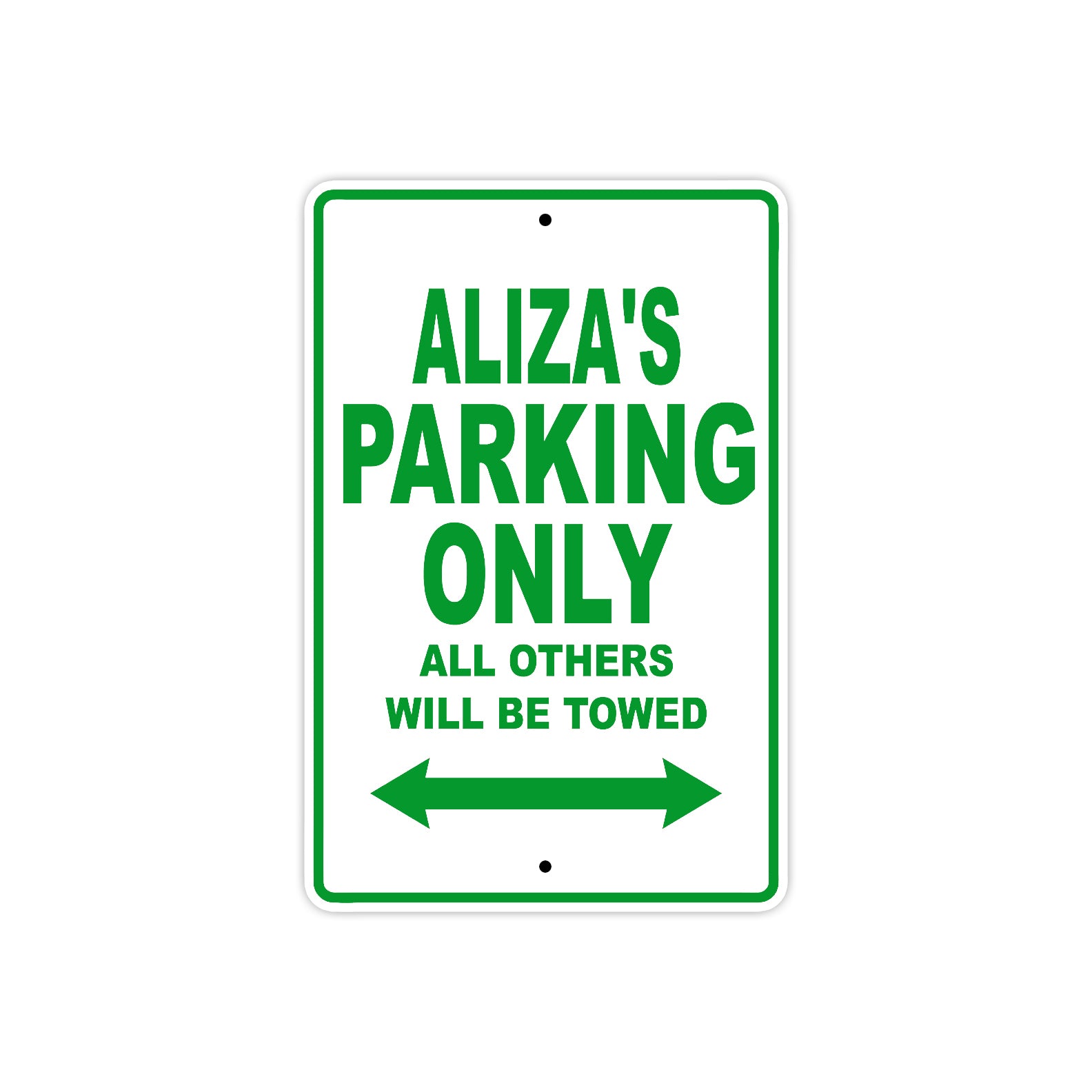Aliza's Name Parking Only All Others Will Be Towed Metal Sign Plate